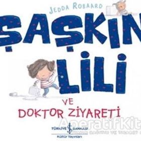 Şaşkın Lili ve Doktor Ziyareti - Jedda Robaard