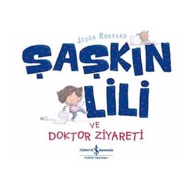Şaşkın Lili ve Doktor Ziyareti - Jedda Robaard