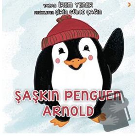 Şaşkın Penguen Arnold - İrem Yener