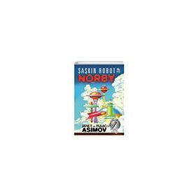 Şaşkın Robot Norby - Isaac Asimov - Janet Asimov
