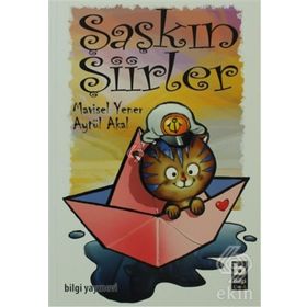 ŞAŞKIN ŞİİRLER - AYTÜL AKAL;MAVISEL YENER