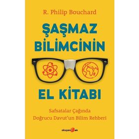 Şaşmaz Bilimcinin El Kitabı - R. Philip Bouchard