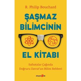 Şaşmaz Bilimcinin El Kitabı - R. Philip Bouchard