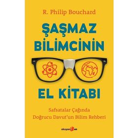 Şaşmaz Bilimcinin El Kitabı - R. Philip Bouchard