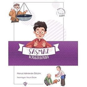 Şaşmaz Kasabası - Değerli Hikayeler Adalet - Merve Kahraman Öztürk