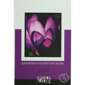 ŞAŞORTKOVAN SÖYLENCELERI - ÖZER TURAN