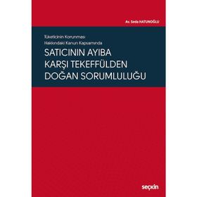 Satıcının Ayıba Karşı Tekeffülden Doğan Sorumluluğu - Seda Hatunoğlu