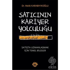 Satıcının Kariyer Yolculuğu - Melik Karabıyıkoğlu