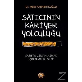 Satıcının Kariyer Yolculuğu - Melik Karabıyıkoğlu