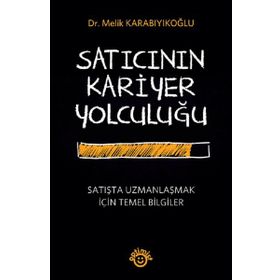 Satıcının Kariyer Yolculuğu - Melik Karabıyıkoğlu