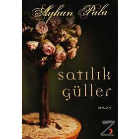 SATILIK GÜLLER - AYHAN PALA