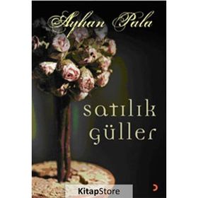 SATILIK GÜLLER - AYHAN PALA