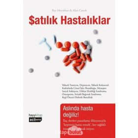 SATILIK HASTALIKLAR - RAY MOYNIHAN, ALAN CASSELS