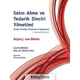 Satın Alma ve Tedarik Zinciri Yönetimi - Arjan J. van Weele Arjan J. van Weele