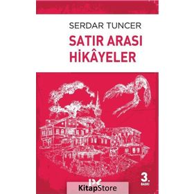 Satır Arası Hikayeler - Serdar Tuncer