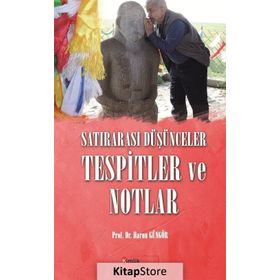 Satırarası Düşünceler Tespitler ve Notlar - Harun Güngör
