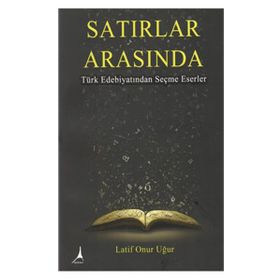Satırlar Arasında - Latif Onur Uğur