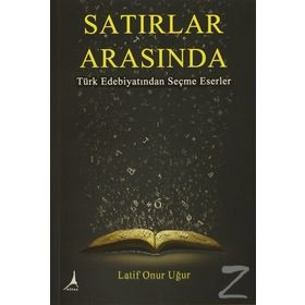 Satırlar Arasında - Latif Onur Uğur