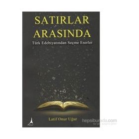 Satırlar Arasında - Latif Onur Uğur