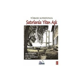 Satırlarda Yiten Aşk Türker Alpertonga