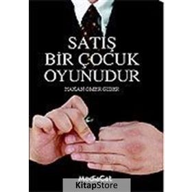 Satış Bir Çocuk Oyunudur - Hakan Ömer Gider