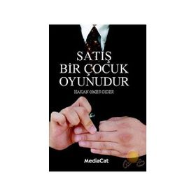 Satış Bir Çocuk Oyunudur - Hakan Ömer Gider