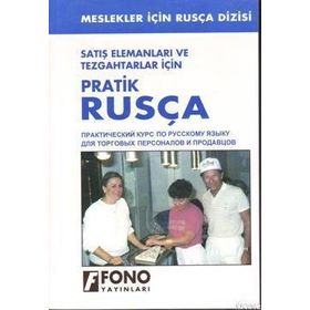 Satış Elemanları ve Tezgahtarlar İçin Pratik Rusça - Gakilya Kemaletdinova
