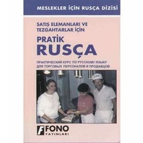 Satış Elemanları ve Tezgahtarlar İçin Pratik Rusça - Gakilya Kemaletdinova