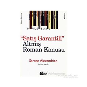 Satış Garantili Altmış Roman Konusu - Sarane Alexandrian