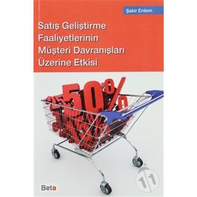 SATIŞ GELİŞTİRME FAALIYETLERININ MÜŞTERİ DAVRANIŞLARI ÜZERİNE ETKISI - ŞAKİR ERDEM