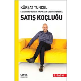 Satış Performansını Artırmanın En Etkili Yöntemi; Satış Koçluğu - Kürşat Tuncel