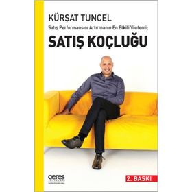 Satış Performansını Artırmanın En Etkili Yöntemi; Satış Koçluğu - Kürşat Tuncel