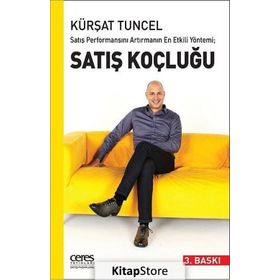 Satış Performansını Artırmanın En Etkili Yöntemi; Satış Koçluğu - Kürşat Tuncel