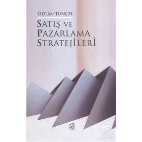 Satış ve Pazarlama Stratejileri - Özcan Tunçel