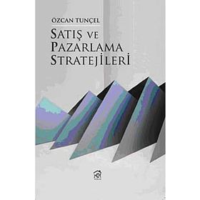 Satış ve Pazarlama Stratejileri - Özcan Tunçel
