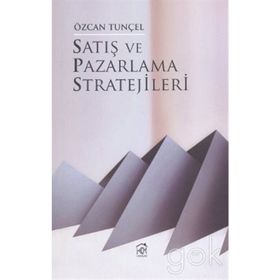 Satış ve Pazarlama Stratejileri - Özcan Tunçel
