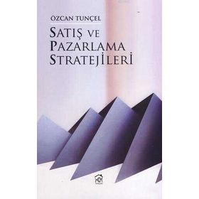 Satış ve Pazarlama Stratejileri - Özcan Tunçel