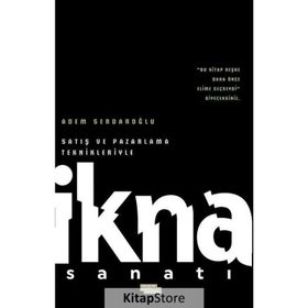 Satış ve Pazarlama Teknikleriyle İkna Sanatı - Adem Serdaroğlu