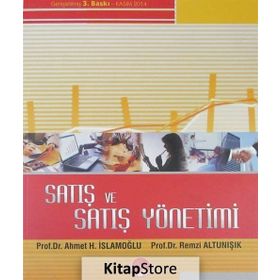 SATIŞ VE SATIŞ YÖNETİMİ - AHMET HAMDI İSLAMOĞLU;REMZI ALTUNIŞIK