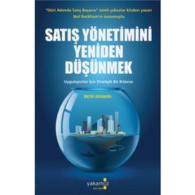 Satış Yönetimini Yeniden Düşünmek - Beth Rogers