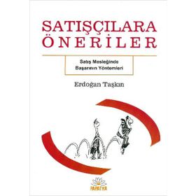 Satışçılara Öneriler - Erdoğan Taşkın