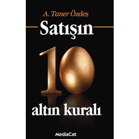 Satışın 10 Altın Kuralı - A. Taner Özdeş