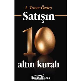 Satışın 10 Altın Kuralı - A. Taner Özdeş