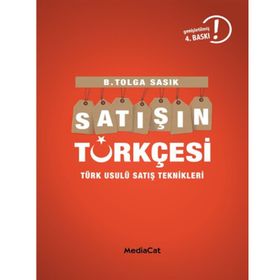 Satışın Türkçesi Türklere Satış Yapmanın İncelikleri - B. Tolga Sasık