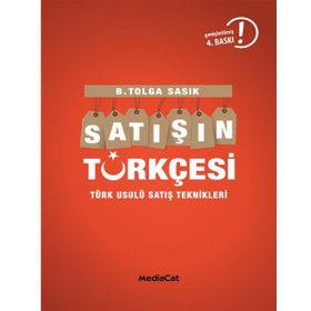 Satışın Türkçesi Türklere Satış Yapmanın İncelikleri - B. Tolga Sasık