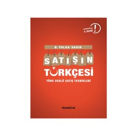 Satışın Türkçesi Türklere Satış Yapmanın İncelikleri - B. Tolga Sasık