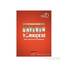Satışın Türkçesi Türklere Satış Yapmanın İncelikleri - B. Tolga Sasık
