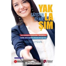 Satıştan Ziyade Yaklaşım - Yücel Uygun