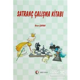 SATRANÇ ÇALIŞMA KİTABI - OZAN ÇAPAN