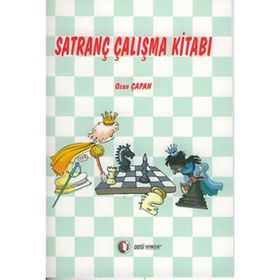 SATRANÇ ÇALIŞMA KİTABI - OZAN ÇAPAN